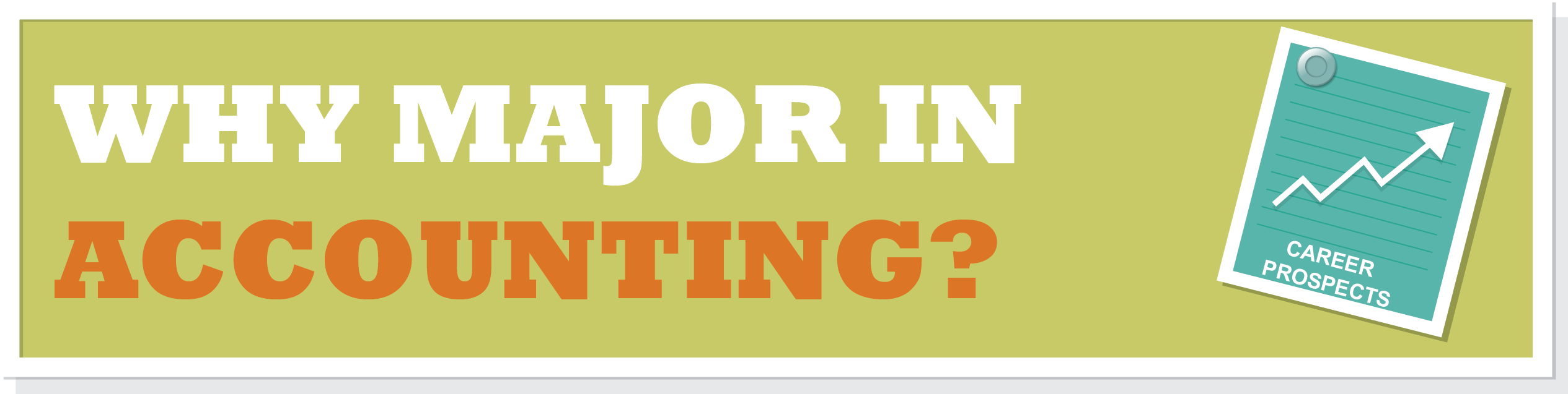 Why Major in Accounting? Header graphic