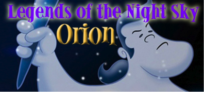 Legends of the Night Sky - Orion