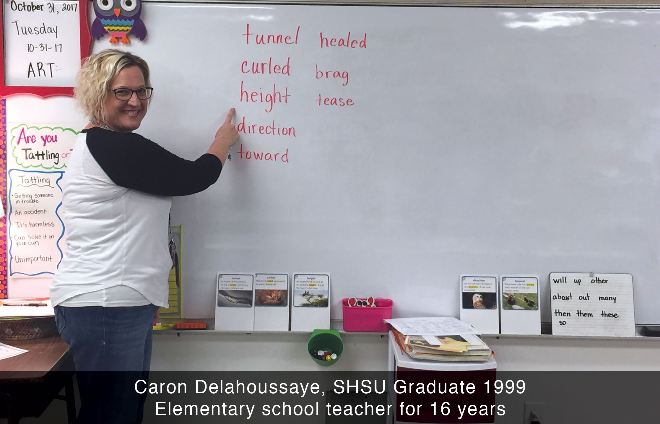 Caron Delahoussaye, SHSU Graduate 1999, Elementary school teacher for 16 years