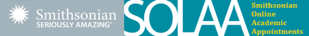 smithsonian seriously amazing SOLAA Smithsonian Online Academic Appointments logo