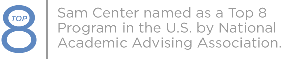 Sam Center named as Top 8 Program in the U.S. by National Academic Advising Association.