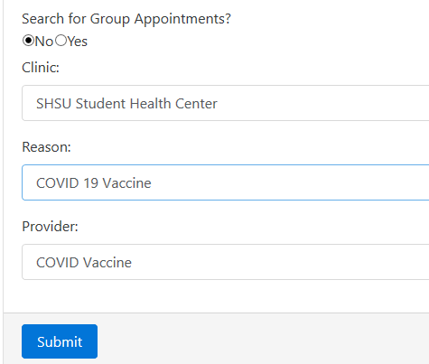 Screenshot of Search for Group Appointments dialog box. Search for group appointments is selected. Clinic is SHSU Student Health Center. Reason is COVID 19 Vaccine. Provider is COVID Vaccine. There is a submit button.