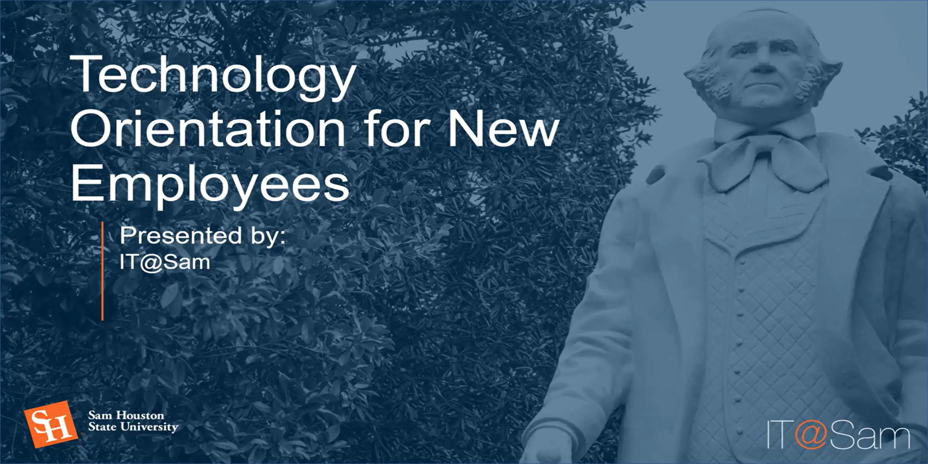 "Technology Orientation for New Employees" thumbnail - displays the Sam Houston statue to the right of the text.