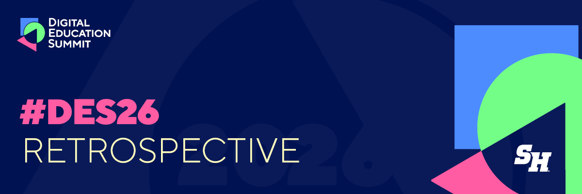 Digital Education Summit 2026 Retrospective
