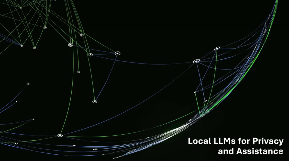 Local Large Language Models for Privacy & Assistance